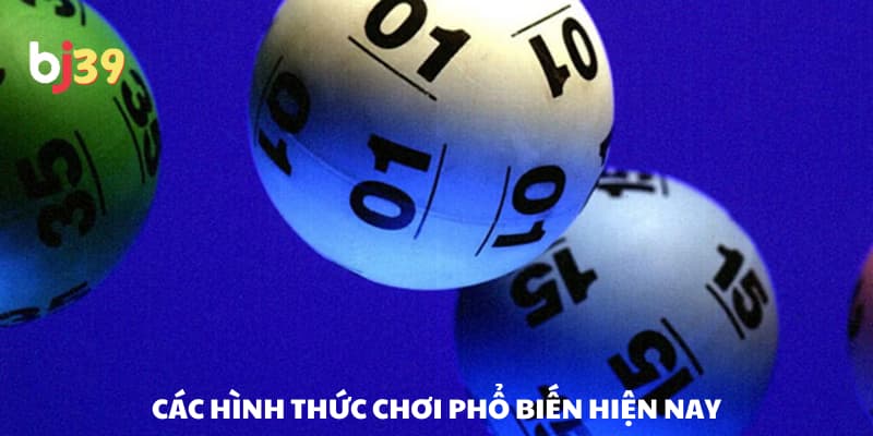Một số hình thức chơi lô đề phổ biến Một số hình thức chơi lô đề phổ biến