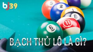 Tìm hiểu định nghĩa bạch thủ lô là gì?