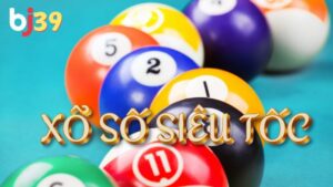 Tìm hiểu về loại hình xổ số siêu tốc