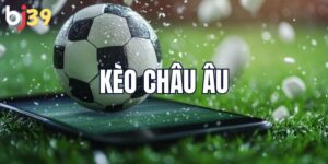 Kèo châu Âu