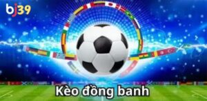 Kèo đồng banh nửa trái